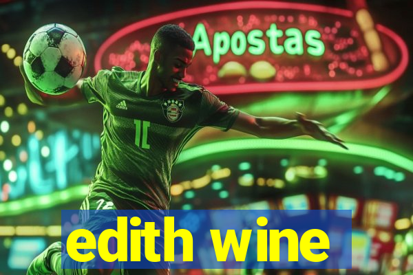 edith wine